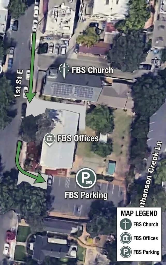 Aerial map along 1st St E, north to south: FBS Church, then FBS Offices, then the driveway into FBS Parking. Green arrows show the way in from 1st St E.